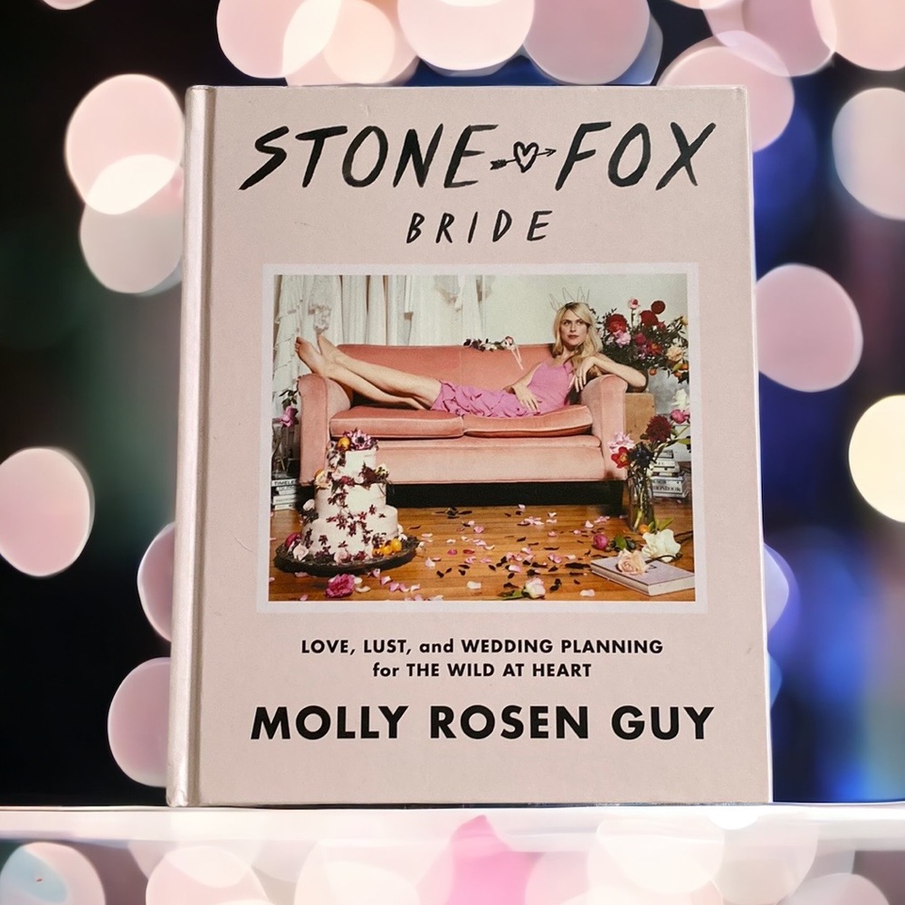 Stone Fox Bride Book by Molly Rosen Guy for planning the chicest wedding ever